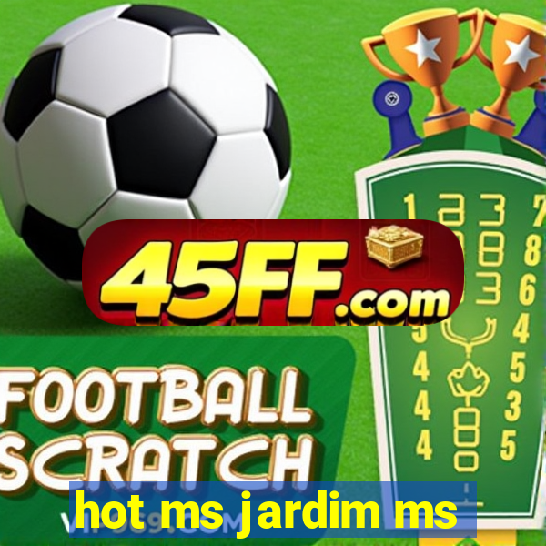 hot ms jardim ms